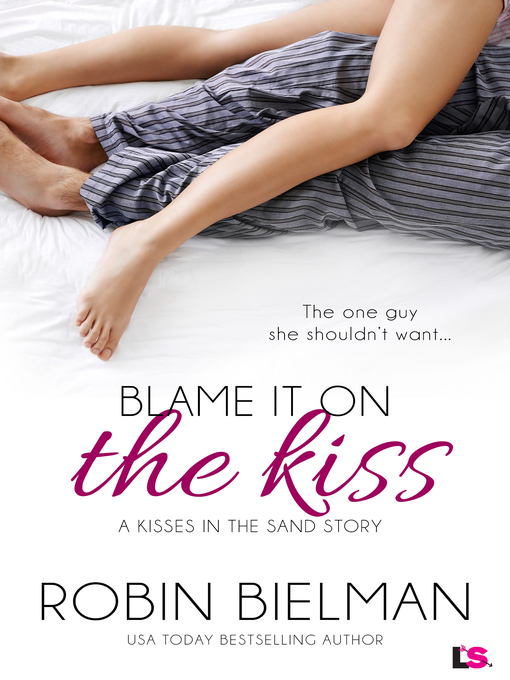 Title details for Blame it on the Kiss by Robin Bielman - Available